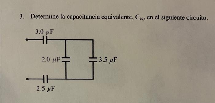 3. Determine la capacitancia equivalente, \( \mathrm{C}_{\mathrm{eq}} \), en el siguiente circuito.