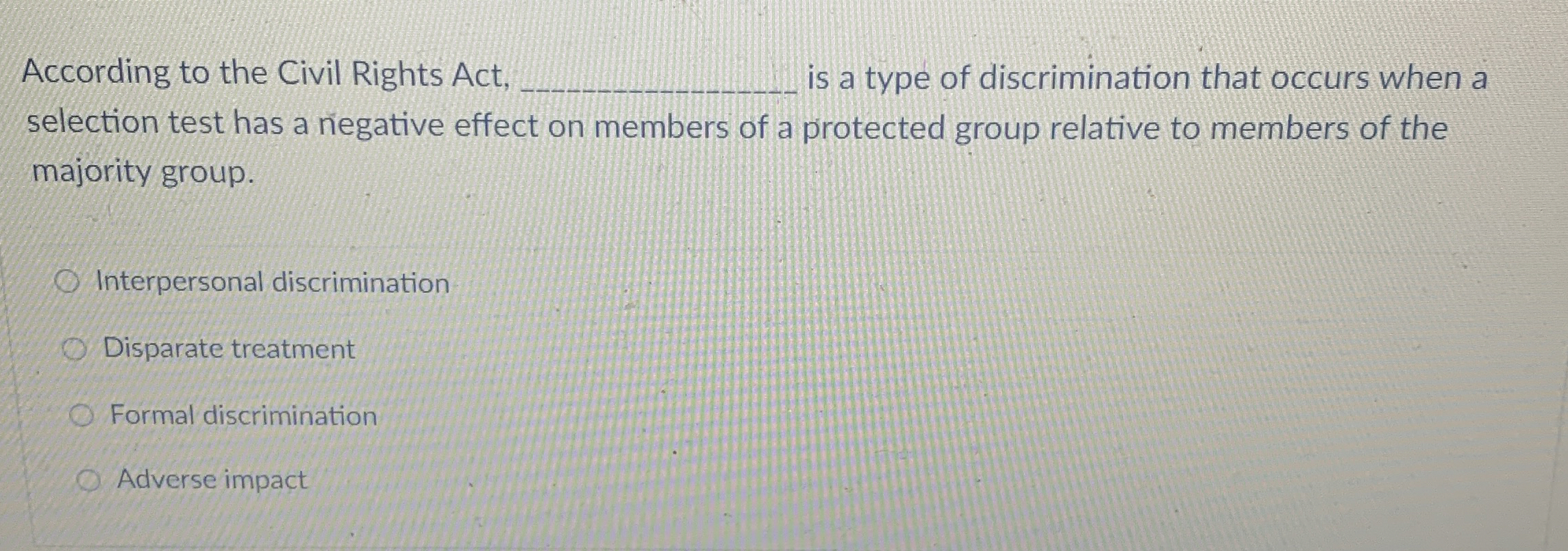 Solved According to the Civil Rights Act,is a type of | Chegg.com