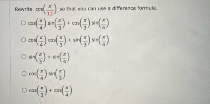 Solved Rewrite cos(12π) so that you can use a difference | Chegg.com