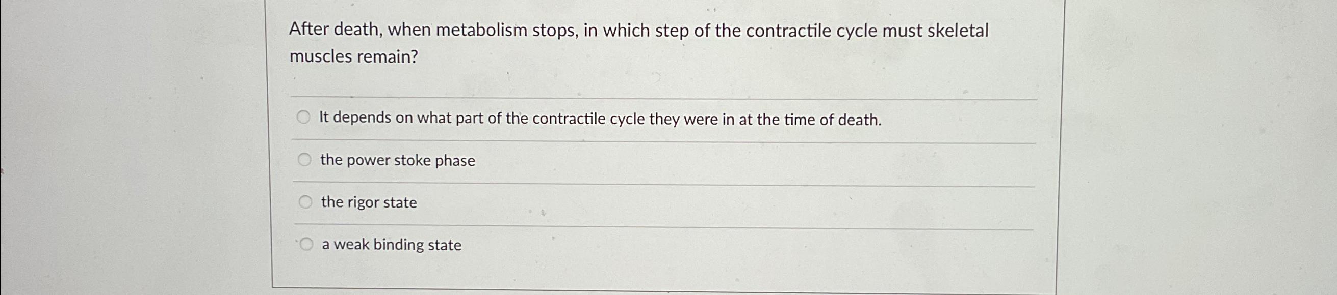 Solved After death, when metabolism stops, in which step of | Chegg.com