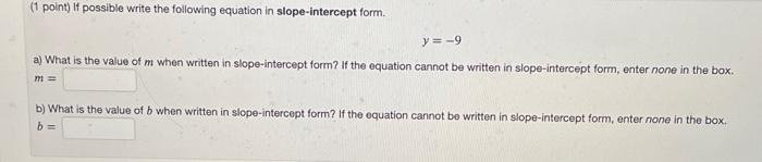 Solved (1 point) If possible write the following equation in | Chegg.com