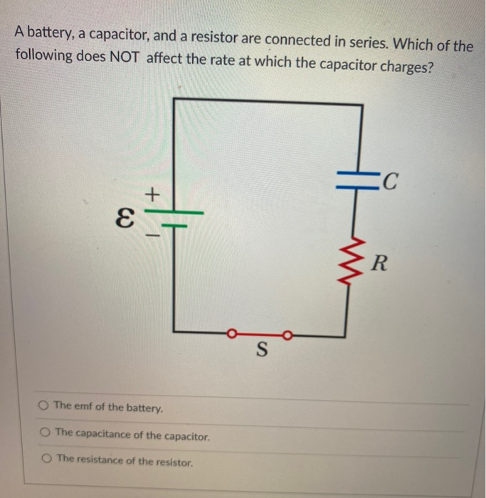 Solved A battery, a capacitor, and a resistor are connected