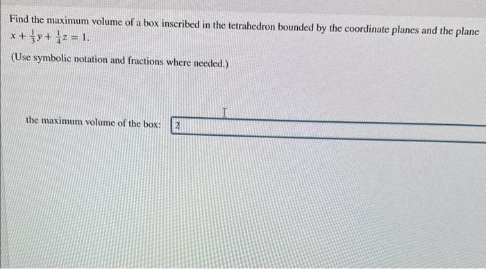 solved-find-the-maximum-volume-of-a-box-inscribed-in-the-chegg