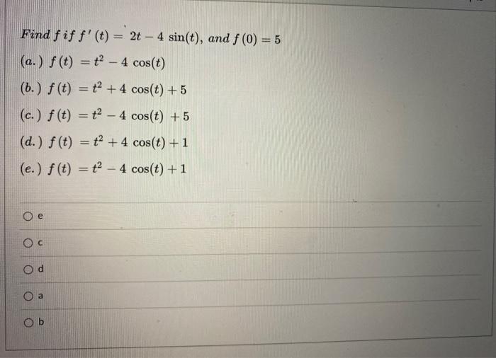 Solved Find Fif F T 2t 4 Sin T And F 0 5 A