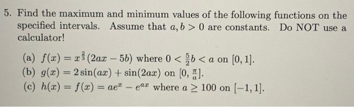 5 Find The Maximum And Minimum Values Of The Chegg Com