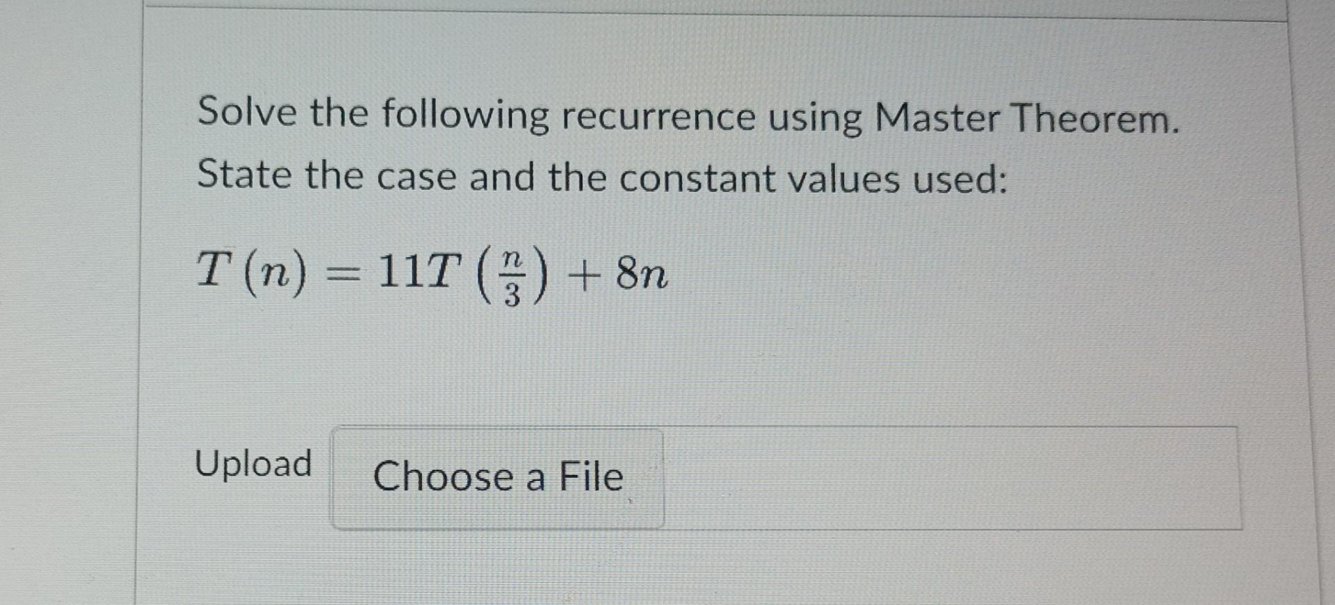 Solve The Following Recurrence Using Master Theorem. | Chegg.com