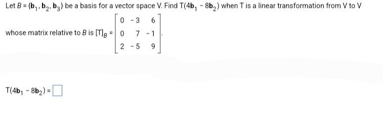 Solved Let B B1b2b3 Be A Basis For A Vector Space V 0879