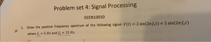Solved Problem set 4: Signal Processing EEEN10010 1. Draw | Chegg.com