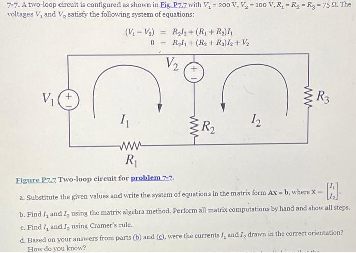 Solved 7-7. A two-loop circuit is configured as shown in
