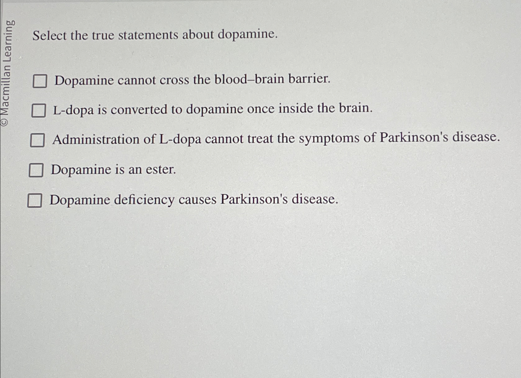 Solved Select the true statements about dopamine Dopamine Chegg com