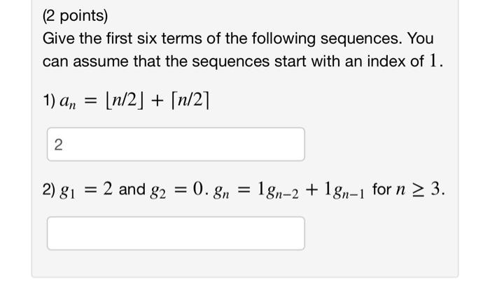 Solved 2 Points Give The First Six Terms Of The Following