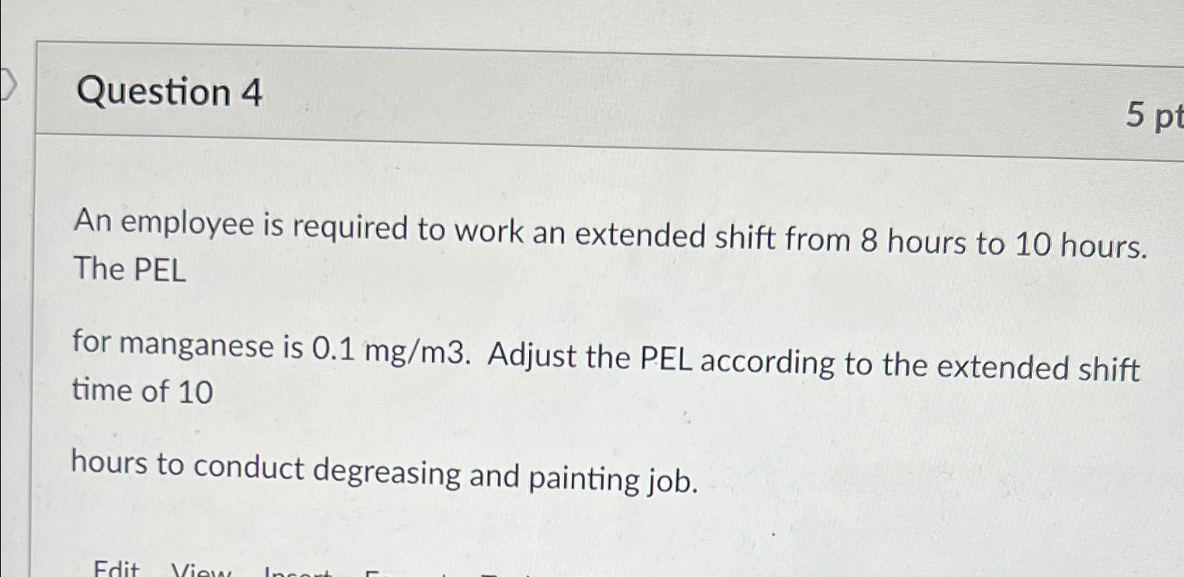 Solved Question 4An employee is required to work an extended | Chegg.com