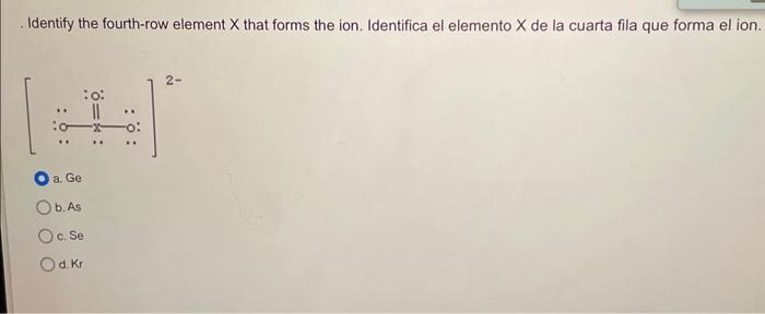 Solved Identify the fourth row element X that forms the ion