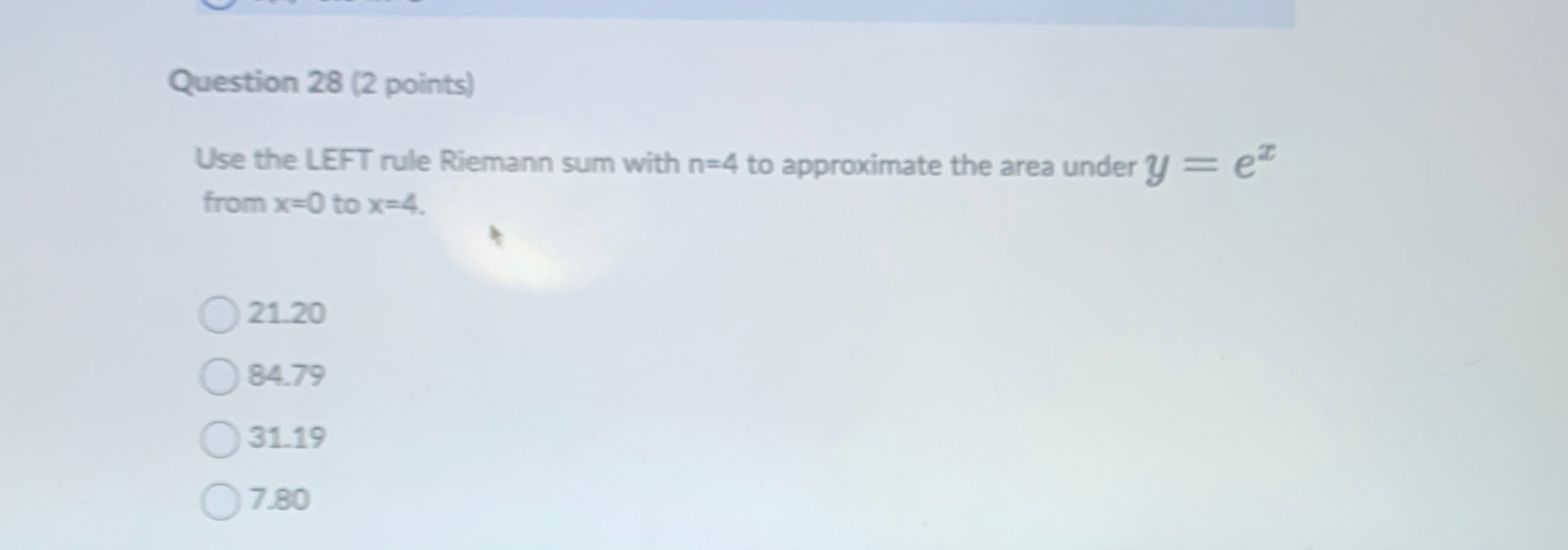 Solved Question 28 (2 ﻿points)Use the LEFT rule Riemann sum | Chegg.com