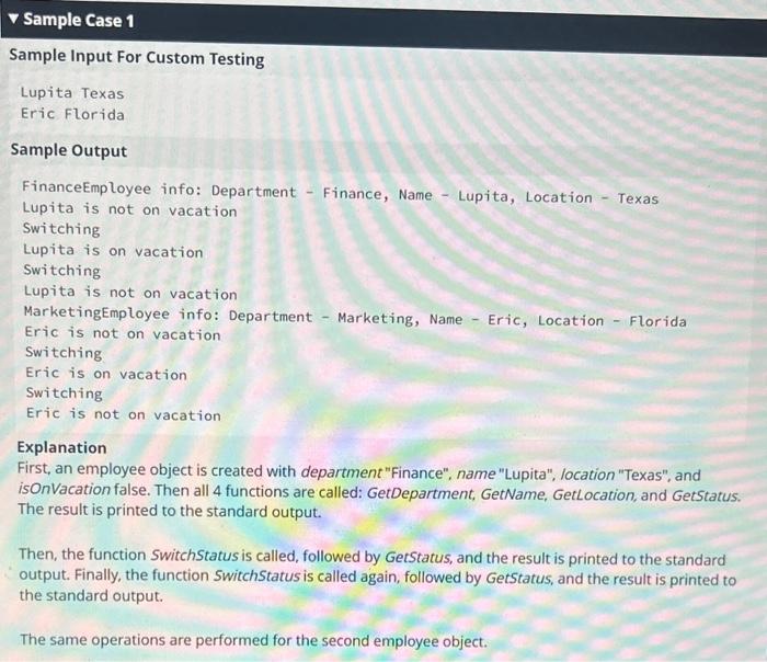 Eric Florida
Sample Output
FinanceEmployee info: Department - Finance, Name - Lupita, Location - Texas Lupita is not on vacat