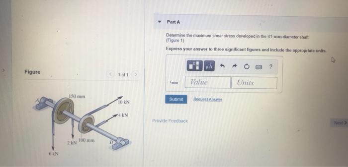 Solved Part A Determine the maximum shear stress developed | Chegg.com