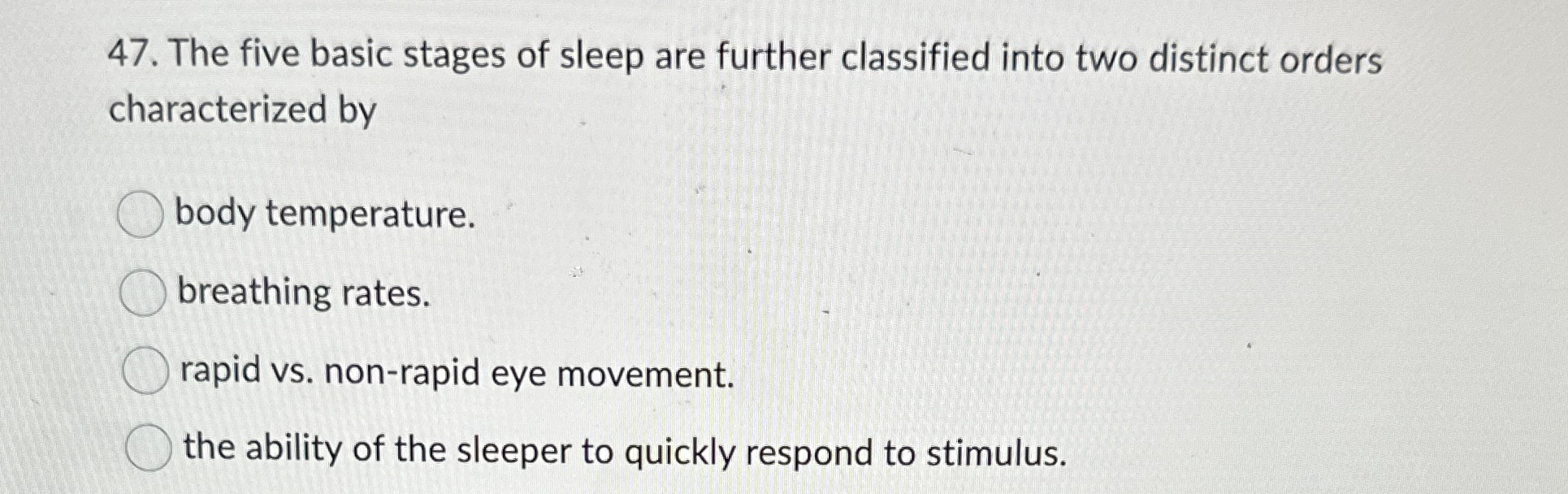 Solved The five basic stages of sleep are further classified | Chegg.com