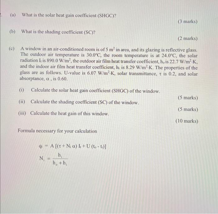 Solved (a) What is the solar heat gain coefficient (SHGC)?