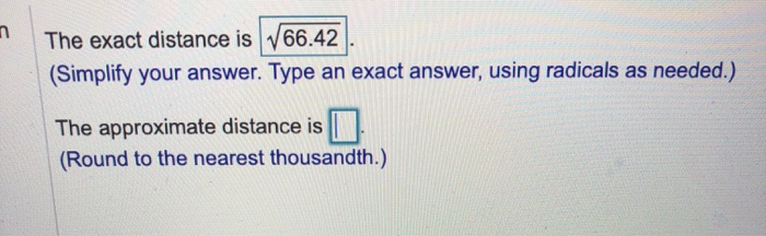 Approximate Distance Solved n The exact distance is 66.42 (Simplify your answer. | Chegg.com