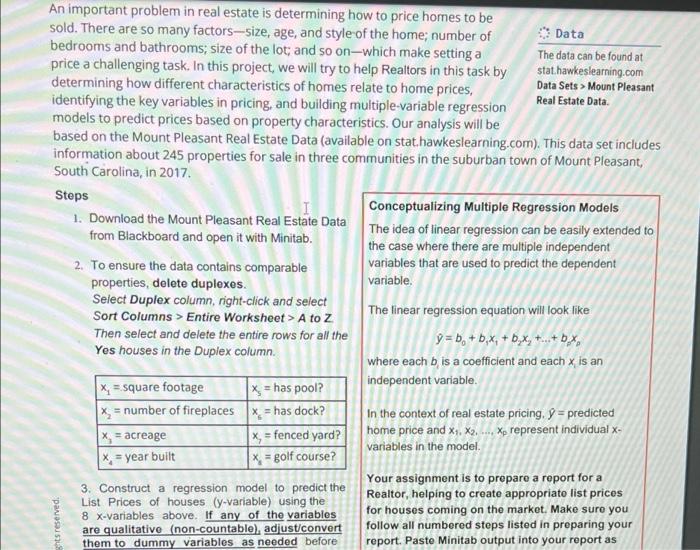 An important problem in real estate is determining