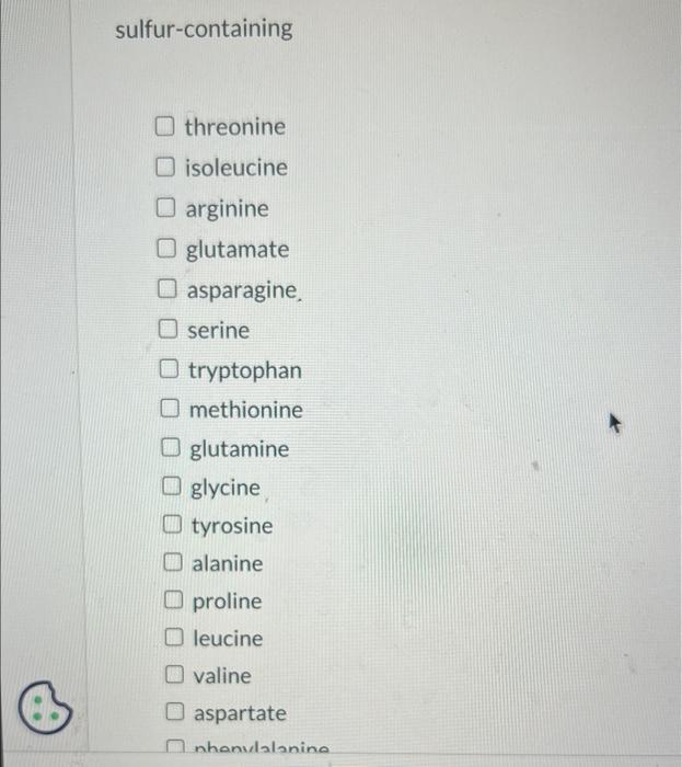 Solved Select the amino acids that apply to the following | Chegg.com