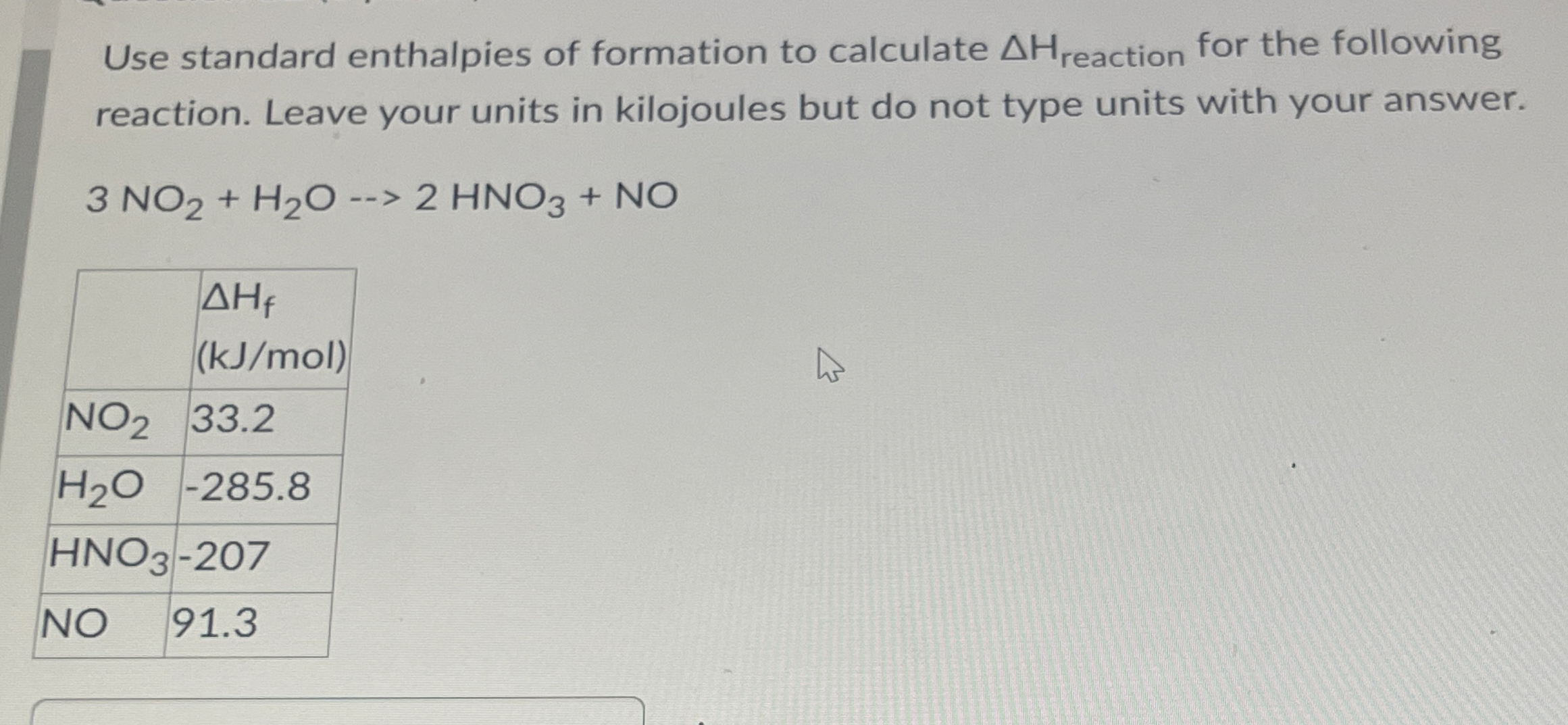 Use standard enthalpies of formation to calculate