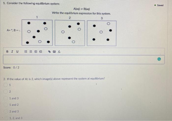 Solved • Saved 1. Consider the following equilibrium system: | Chegg.com