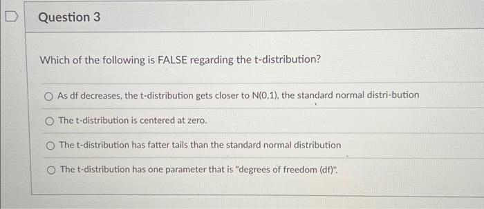 which of the following is false regarding the t distribution