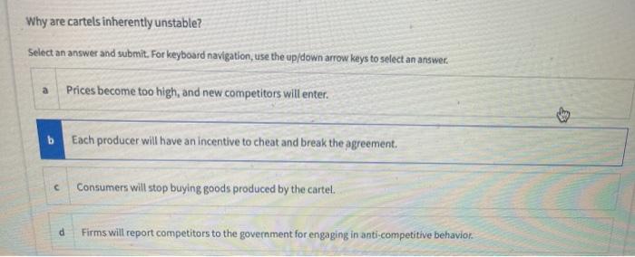 solved-why-are-cartels-inherently-unstable-select-an-answer-chegg