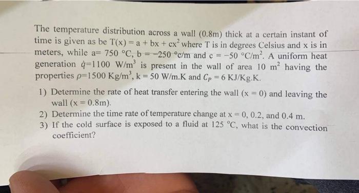 Solved The temperature distribution across a wall (0.8 m) | Chegg.com