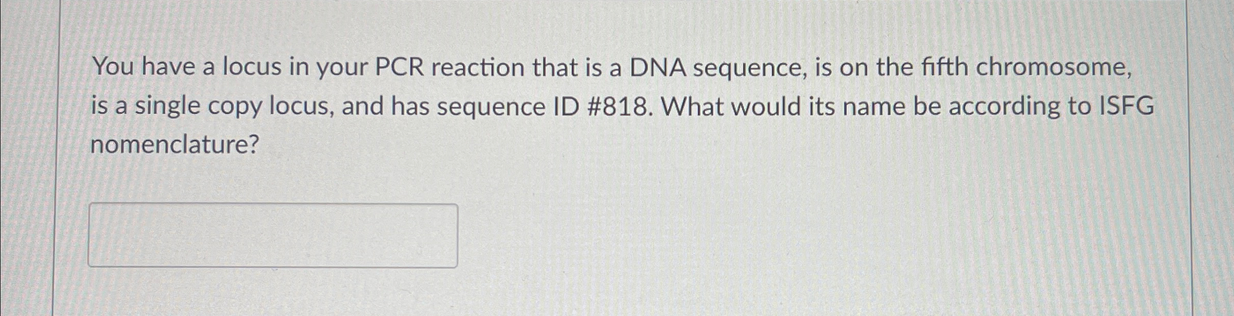 Solved You have a locus in your PCR reaction that is a DNA | Chegg.com