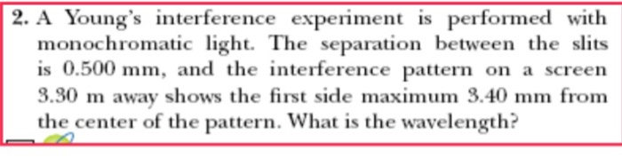 Solved 2. A Young's interference experiment is performed | Chegg.com