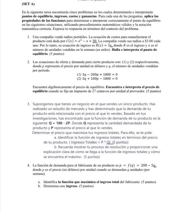 En la siguiente tarea encontrarás cinco problemas en los cuales determinarás e interpretarás puntos de equilibrio, ingresos,