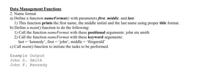Solved a) Detine a function nameFormat() with parameters | Chegg.com