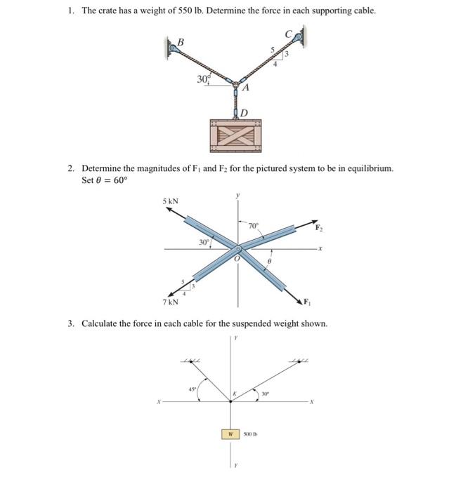 Solved If the weight of the crate is 1000lb. and the crate