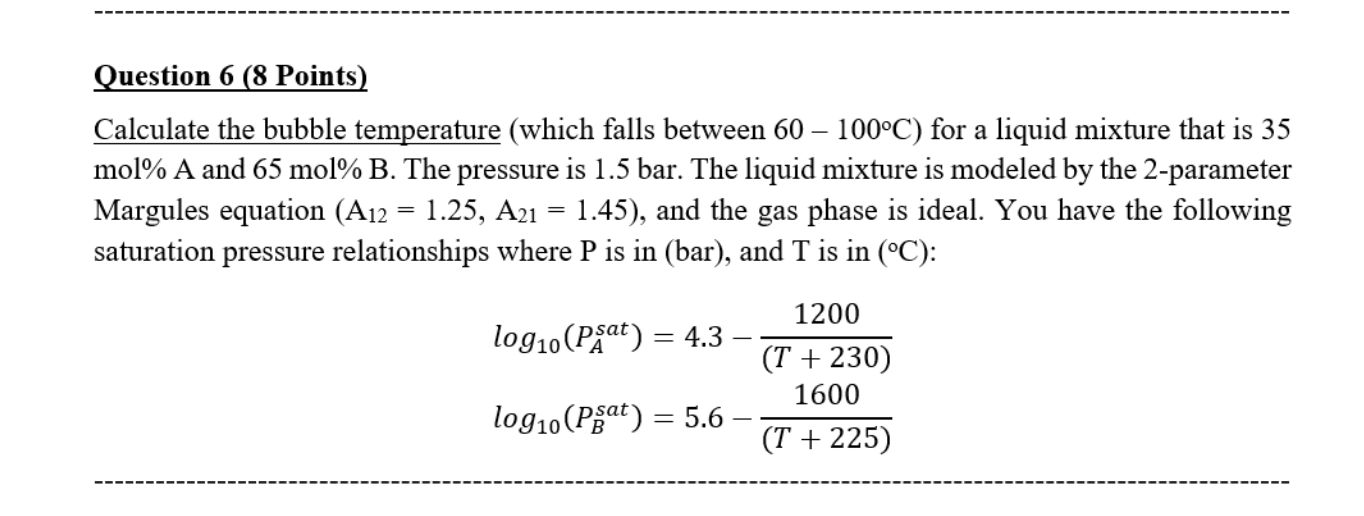 Solved Question 6 (8 ﻿Points)Calculate the bubble | Chegg.com