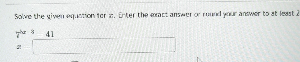 Solved Solve the given equation for x. ﻿Enter the exact | Chegg.com