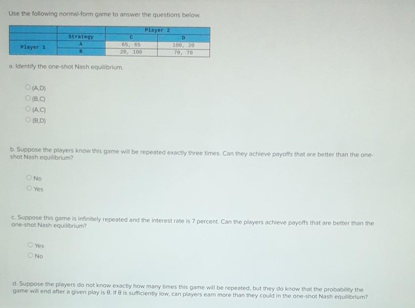 Solved Use the following normal form game to answer the | Chegg.com