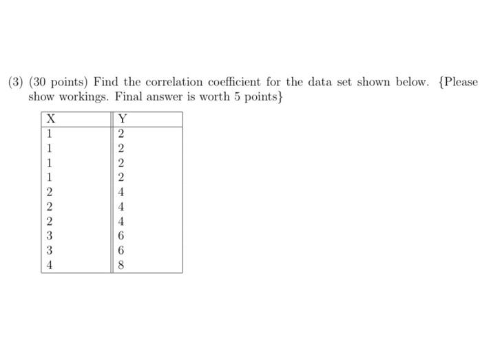 Solved (3) (30 points) Find the correlation coefficient for | Chegg.com