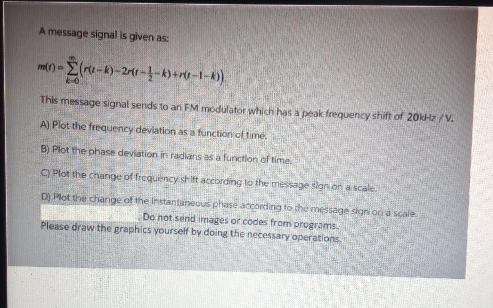 Solved A Message Signal Is Given As: | Chegg.com