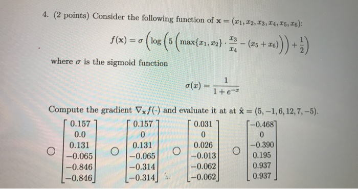 Solved 4. (2 points) Consider the following function of x = | Chegg.com