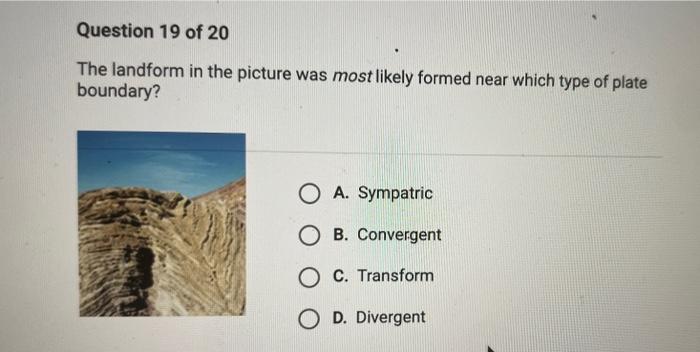 Solved The landform in the picture was most likely formed | Chegg.com