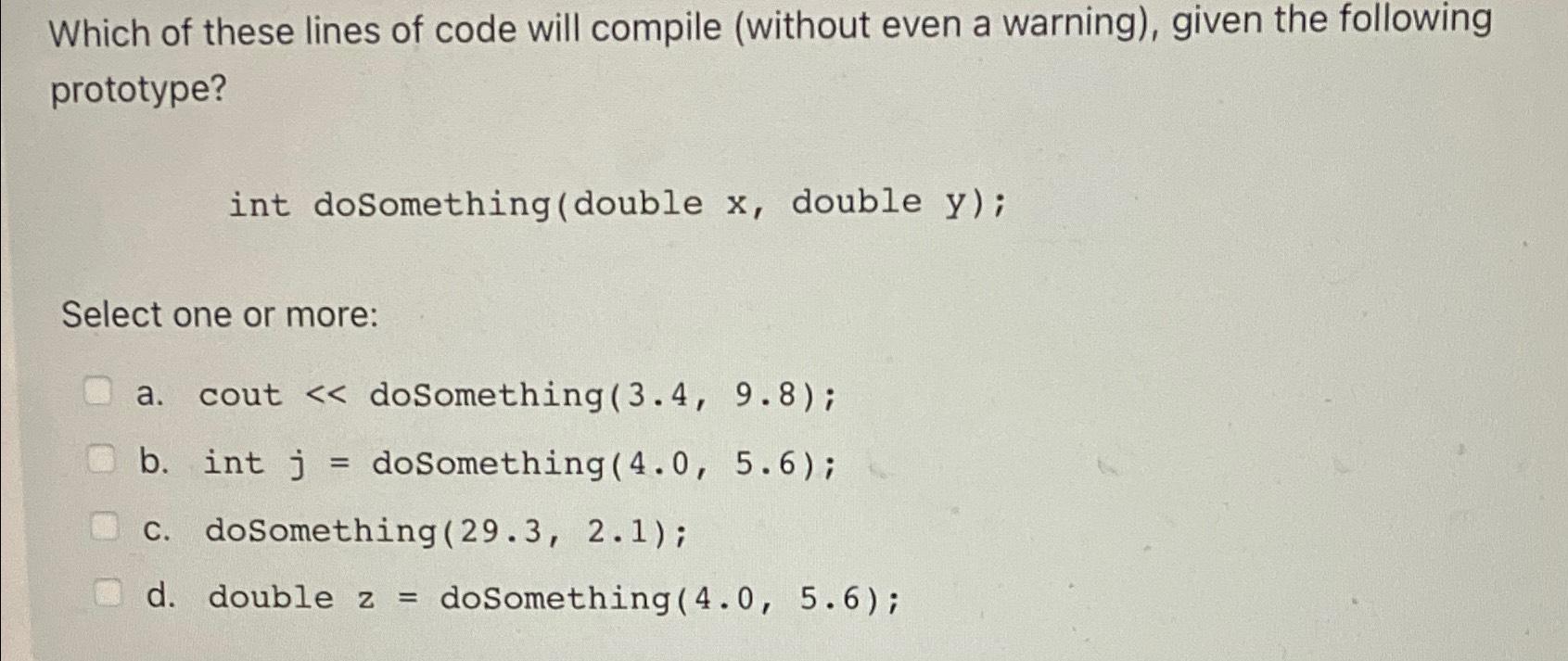 Solved Which of these lines of code will compile (without | Chegg.com