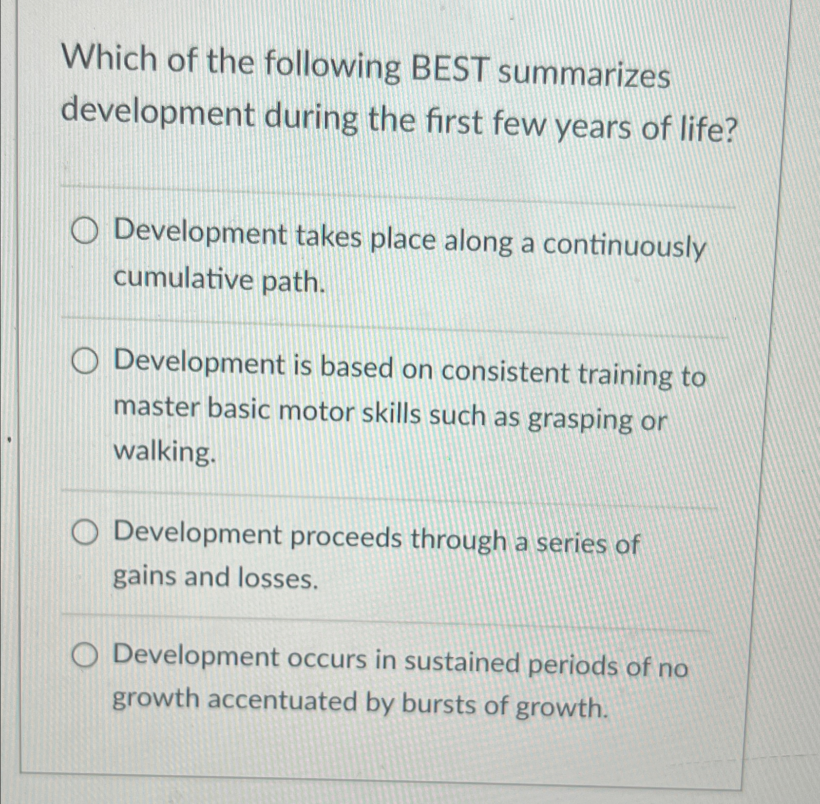 Solved Which of the following BEST summarizes development | Chegg.com