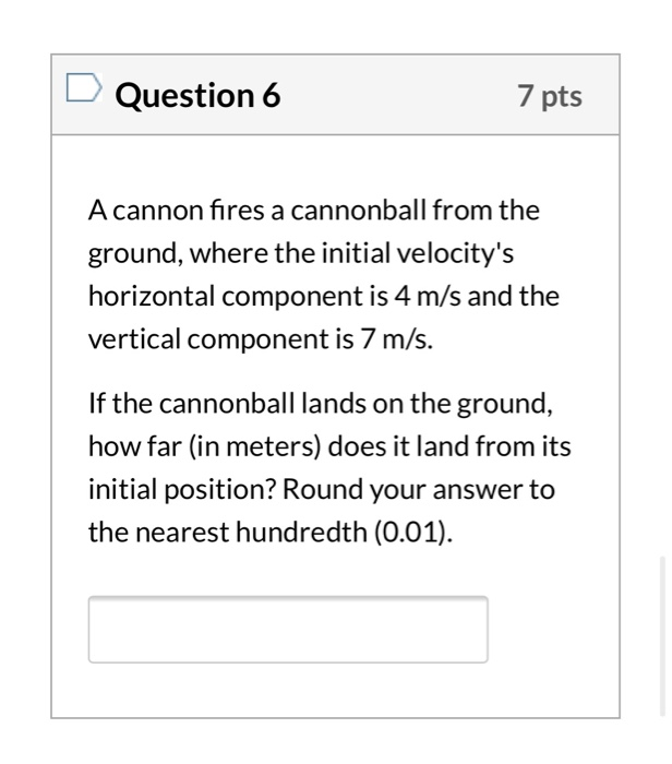 Solved A cannon fires a cannonball from the ground, where