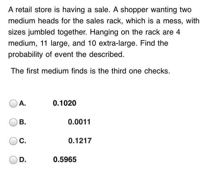 Solved A retail store is having a sale. A shopper wanting