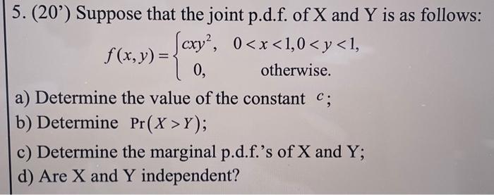 Solved Suppose That The Joint P D F Of X And Y Is Chegg Com