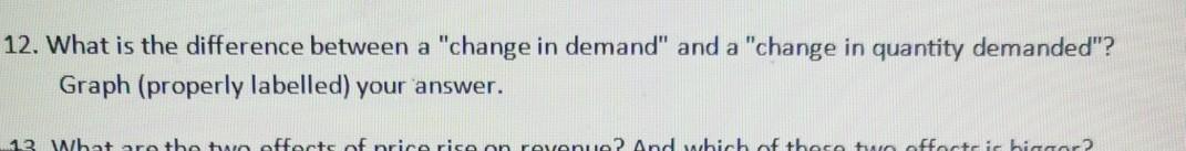 Solved 12. What is the difference between a "change in | Chegg.com