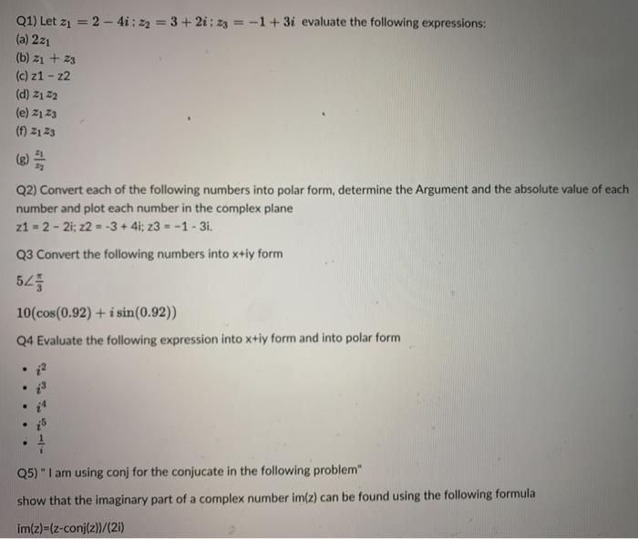 Solved Q1) Let 21 = 2 - 4:22=3+2i: 23 = -1+3i evaluate the