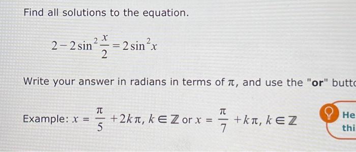 Find all solutions to the equation.
\[
2-2 \sin ^{2} \frac{x}{2}=2 \sin ^{2} x
\]
Write your answer in radians in terms of \(